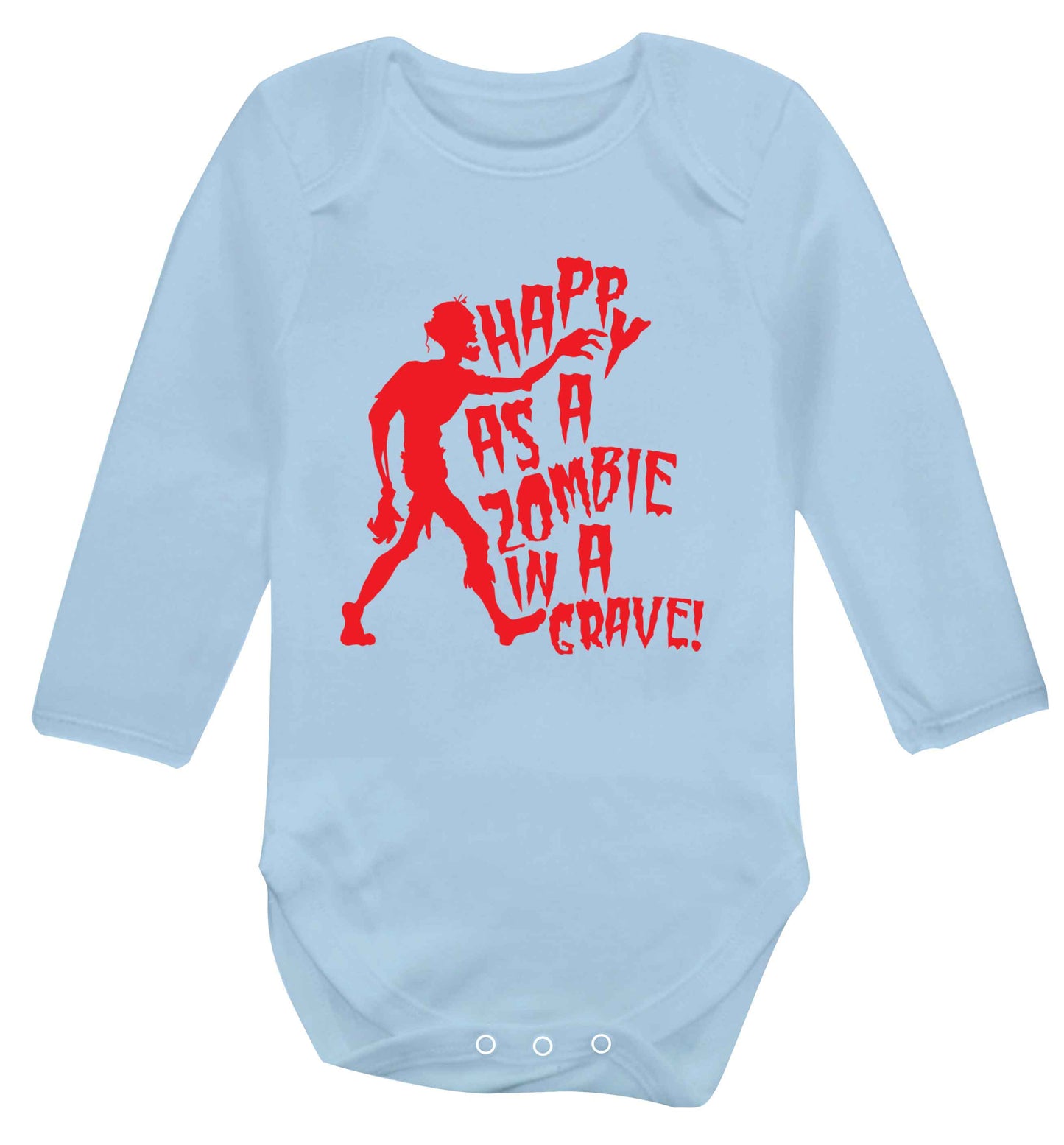 Happy as a zombie in a grave! Baby Vest long sleeved pale blue 6-12 months