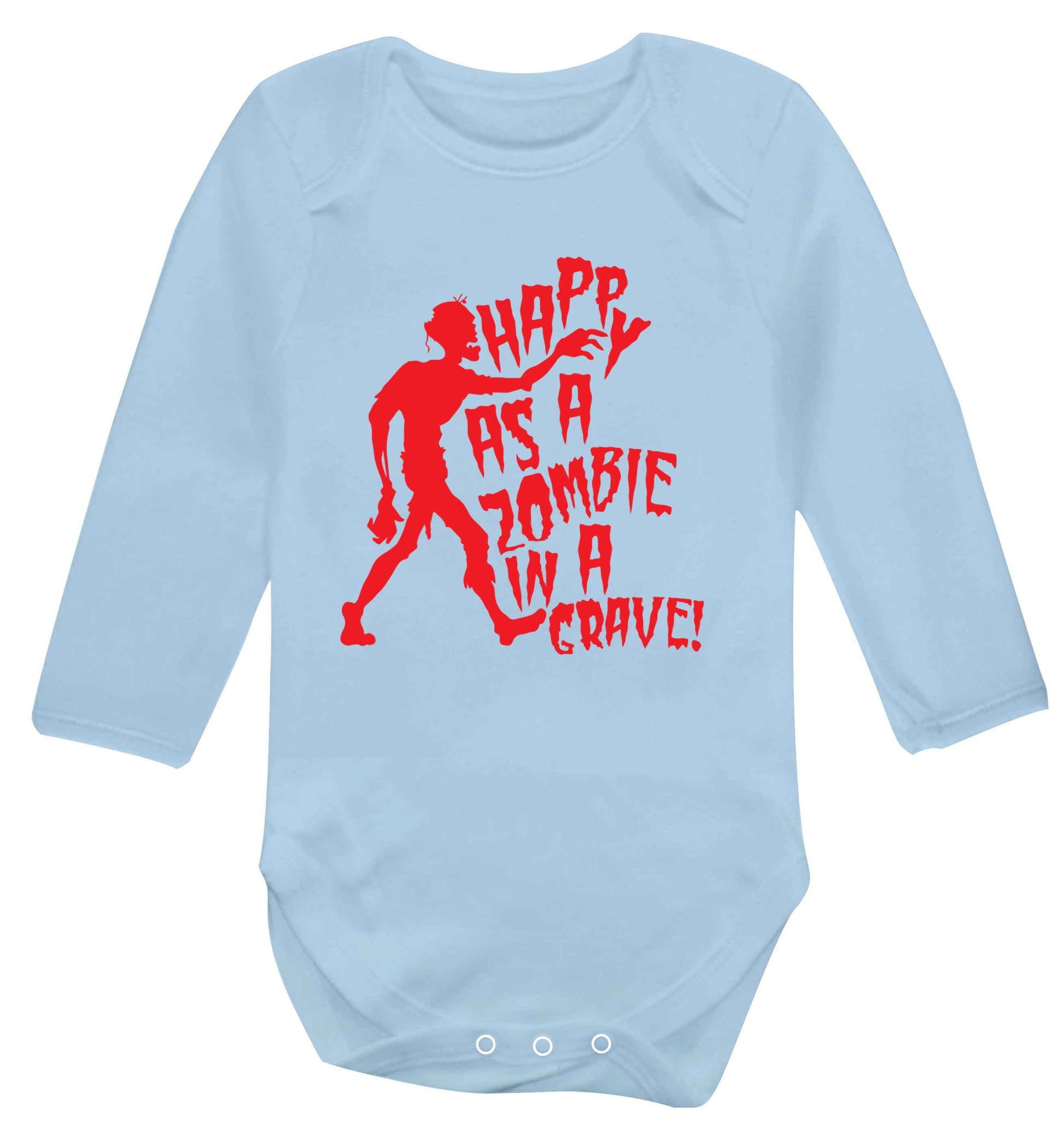 Happy as a zombie in a grave! Baby Vest long sleeved pale blue 6-12 months