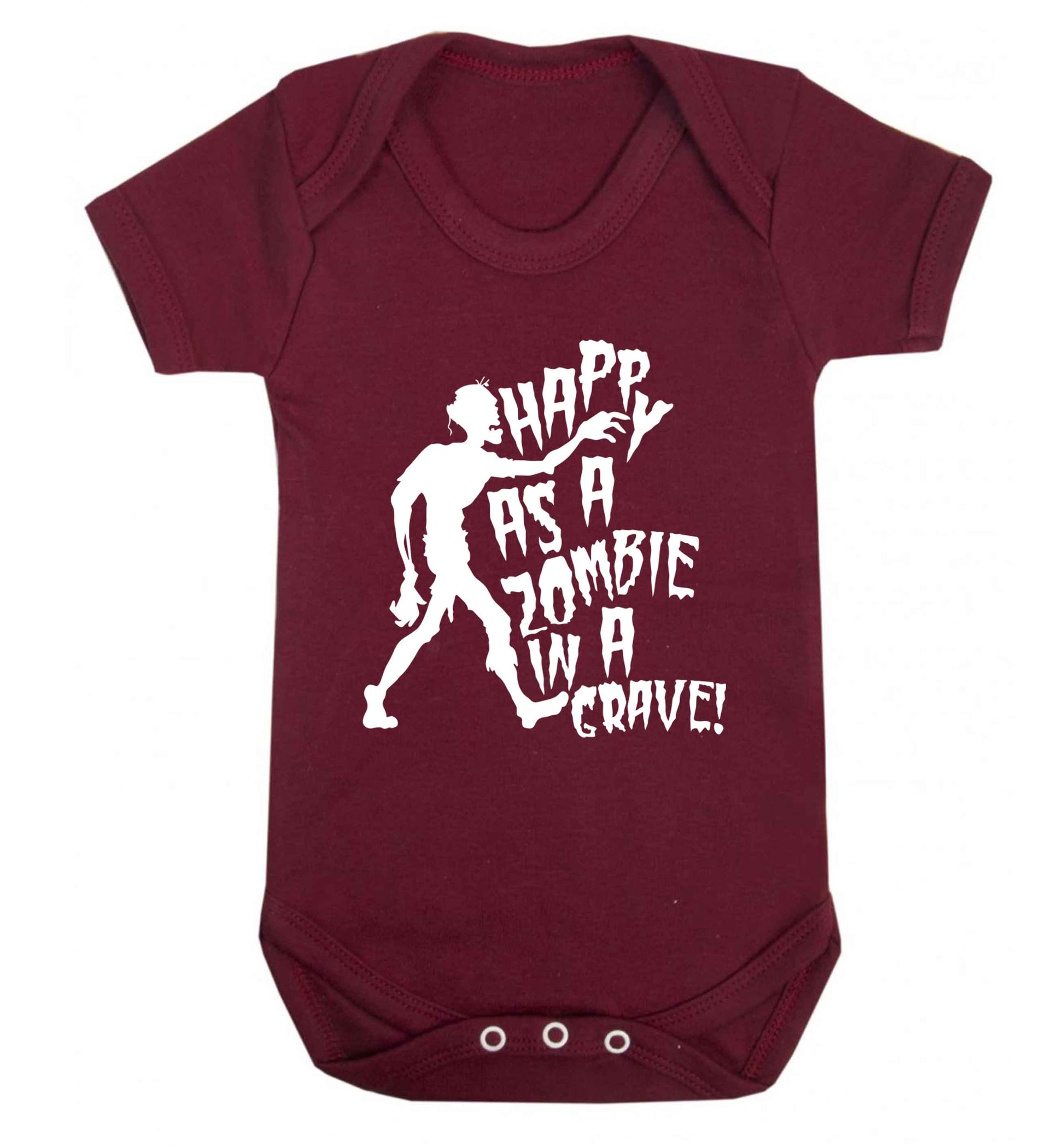 Happy as a zombie in a grave! Baby Vest maroon 18-24 months