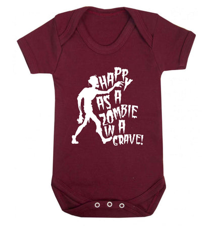 Happy as a zombie in a grave! Baby Vest maroon 18-24 months