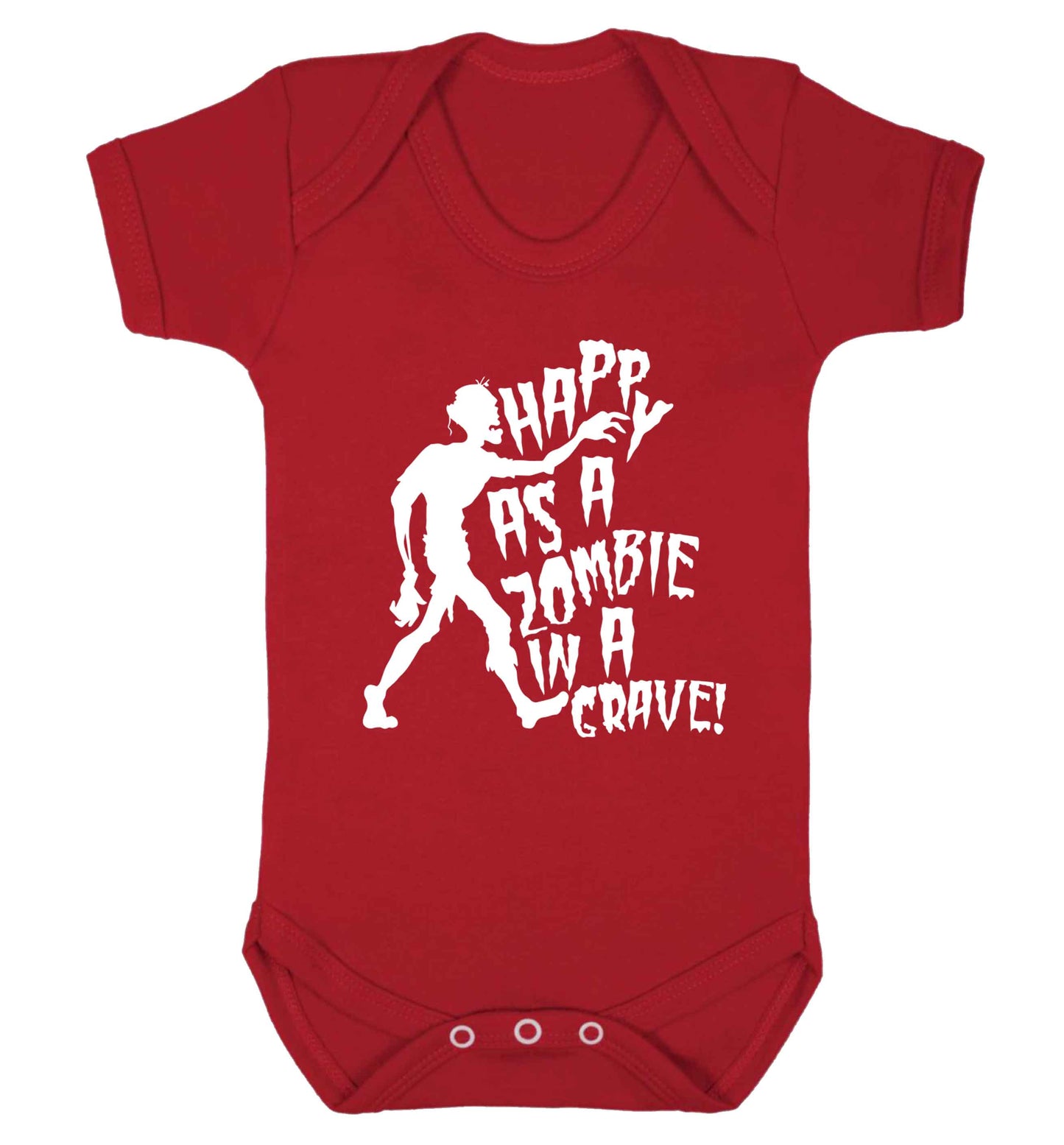 Happy as a zombie in a grave! Baby Vest red 18-24 months