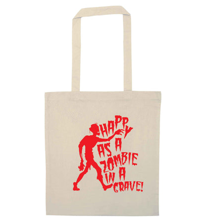Happy as a zombie in a grave! natural tote bag