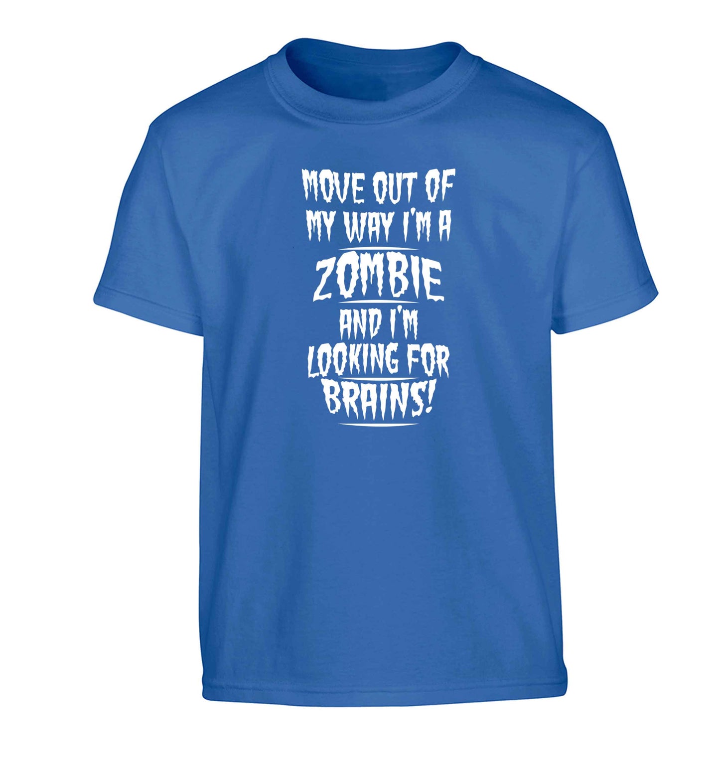 I'm a zombie and I'm looking for brains! Children's blue Tshirt 12-13 Years