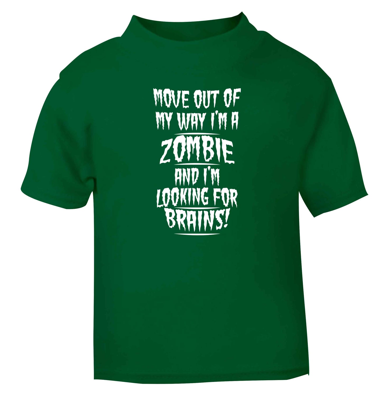 I'm a zombie and I'm looking for brains! green Baby Toddler Tshirt 2 Years