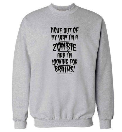 I'm a zombie and I'm looking for brains! Adult's unisex grey Sweater 2XL