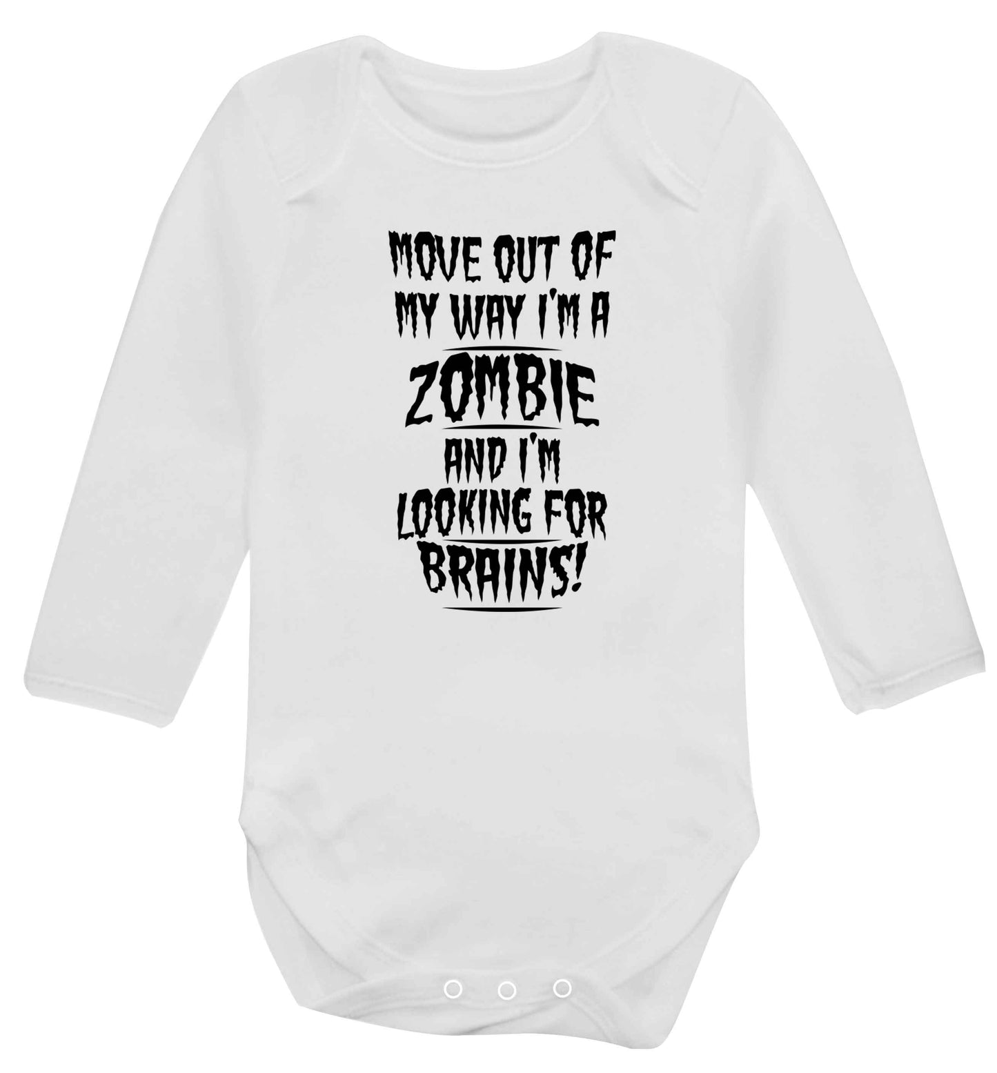 I'm a zombie and I'm looking for brains! Baby Vest long sleeved white 6-12 months