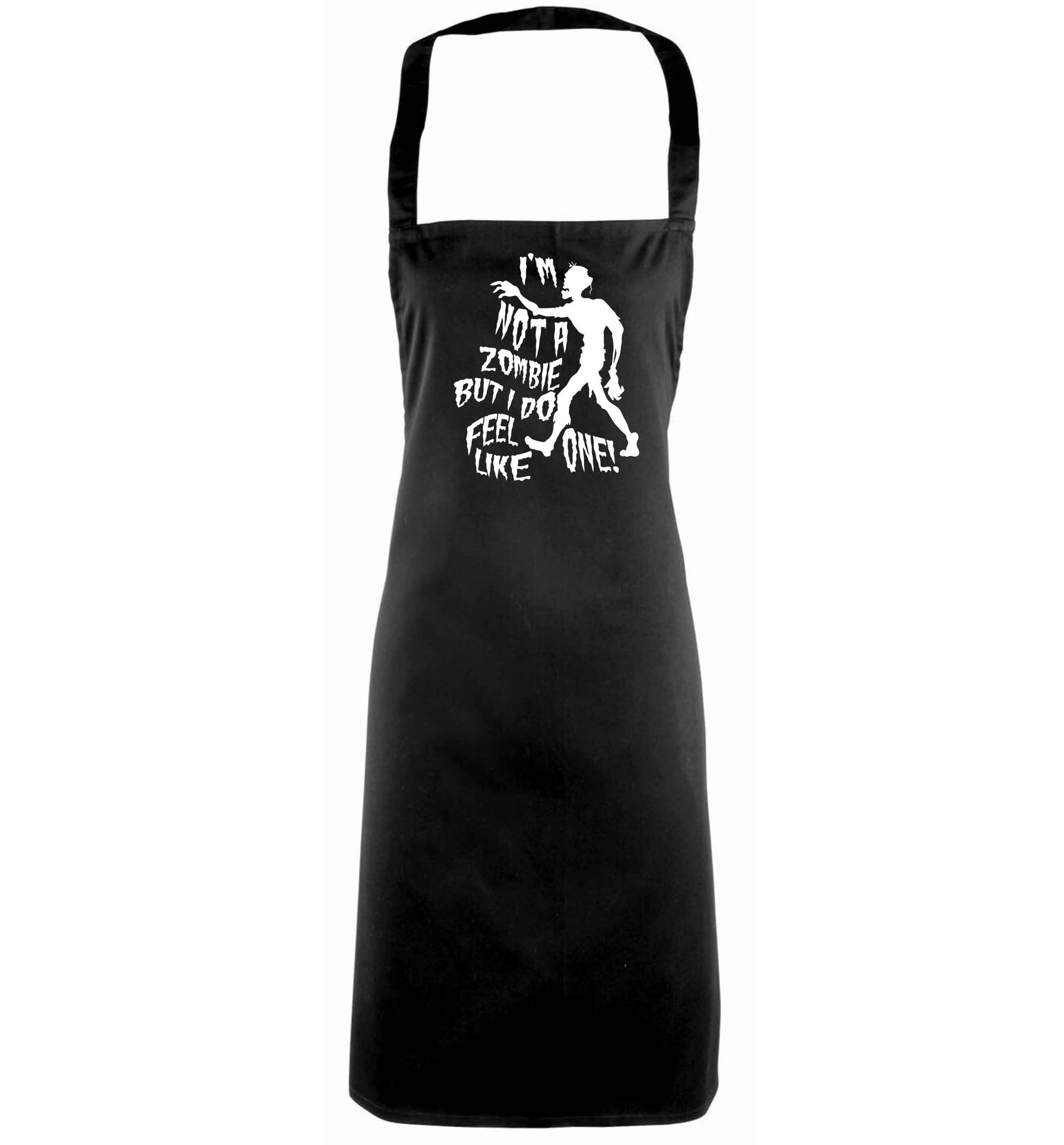 I'm not a zombie but I do feel like one! black apron