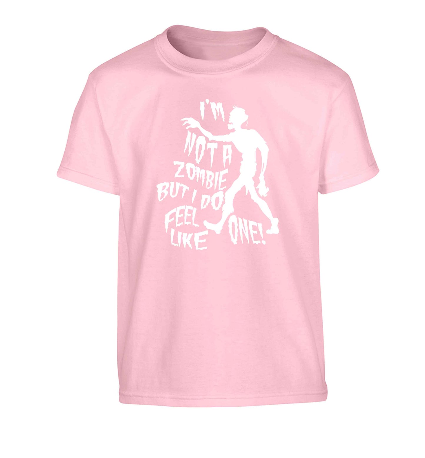 I'm not a zombie but I do feel like one! Children's light pink Tshirt 12-13 Years