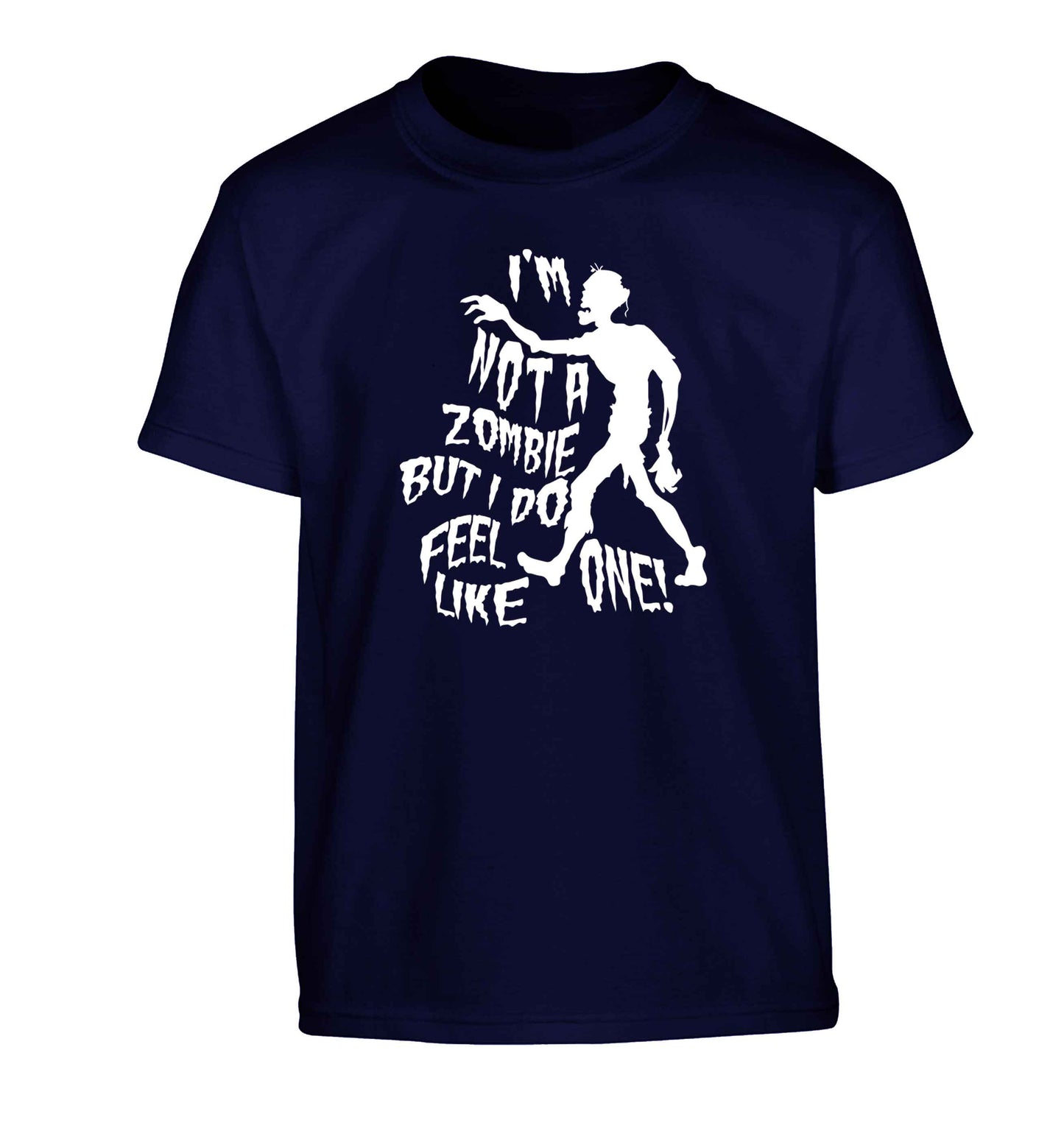 I'm not a zombie but I do feel like one! Children's navy Tshirt 12-13 Years