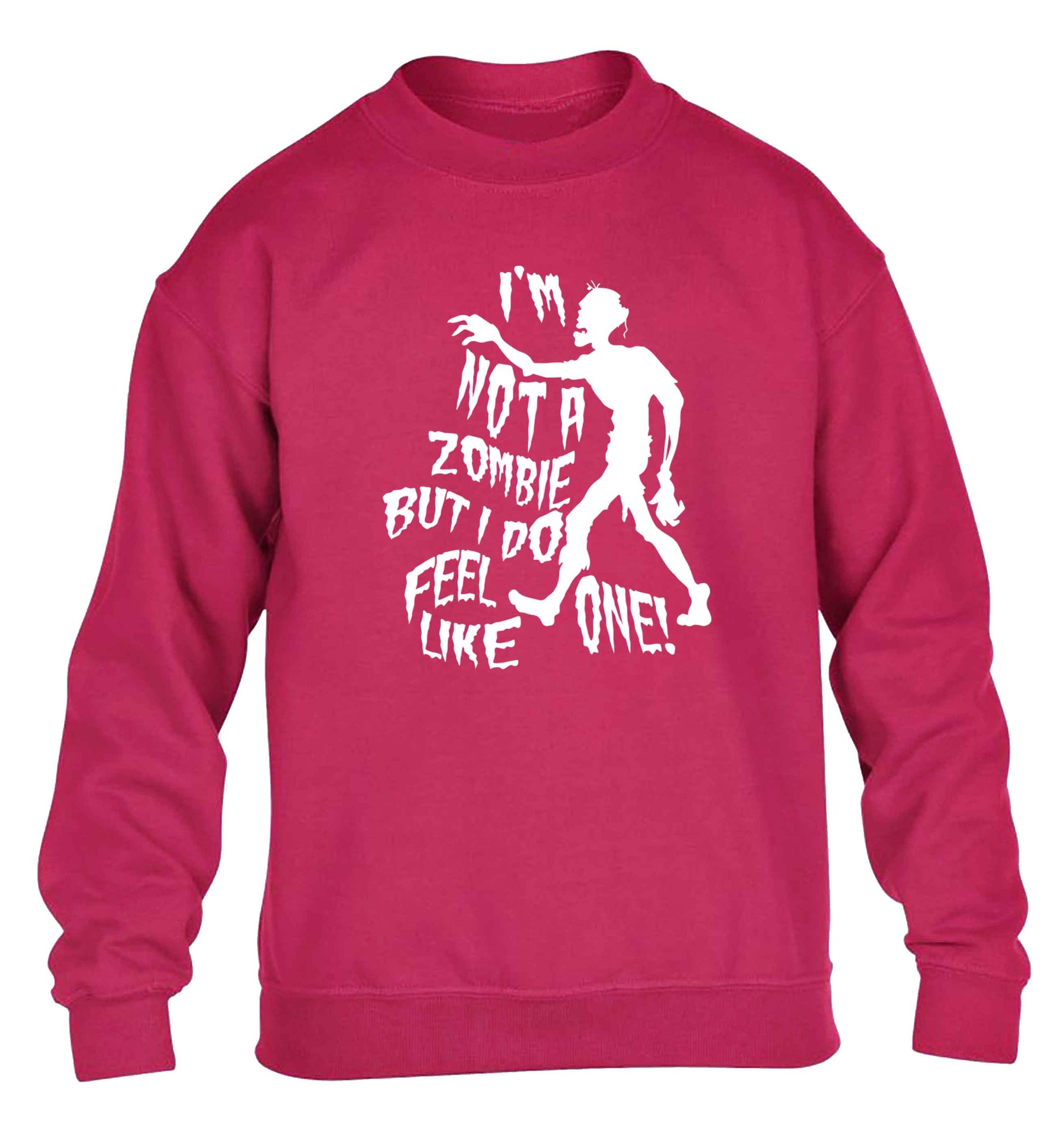 I'm not a zombie but I do feel like one! children's pink sweater 12-13 Years