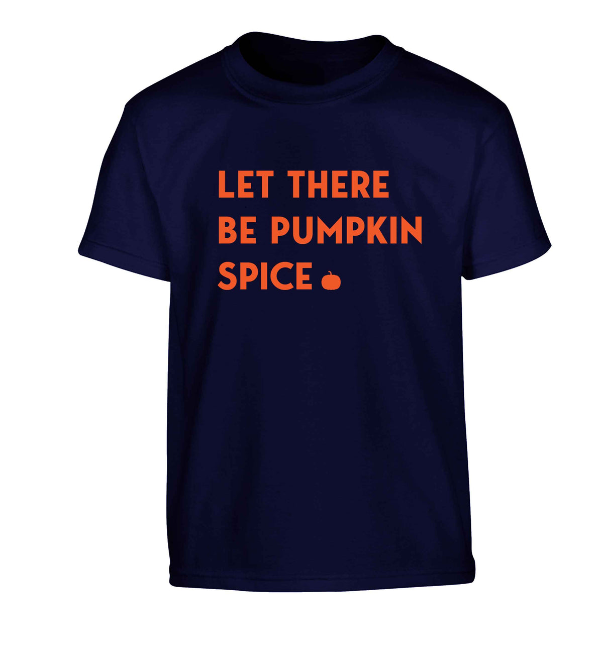 Let Be Pumpkin Spice Children's navy Tshirt 12-13 Years