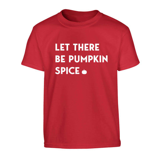 Let Be Pumpkin Spice Children's red Tshirt 12-13 Years