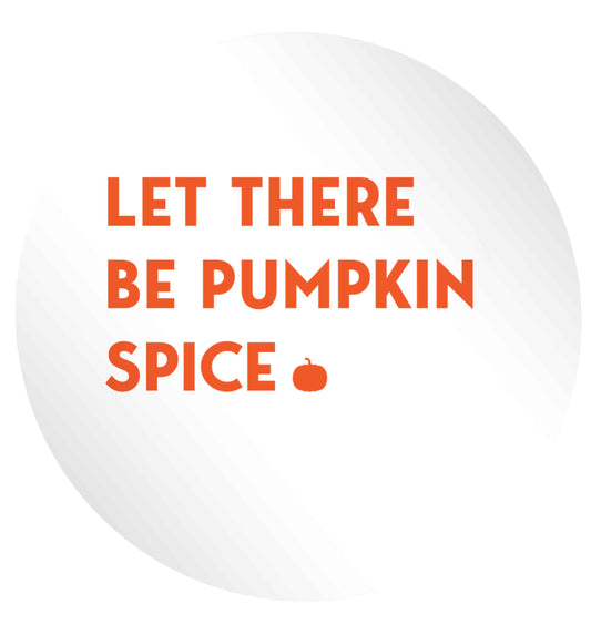 Let Be Pumpkin Spice 24 @ 45mm matt circle stickers