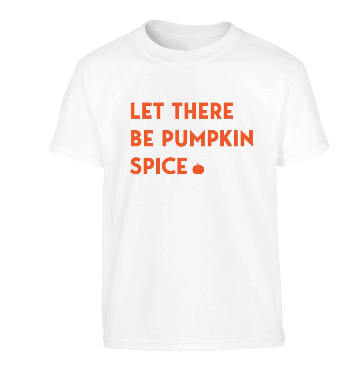 Let Be Pumpkin Spice Children's white Tshirt 12-13 Years