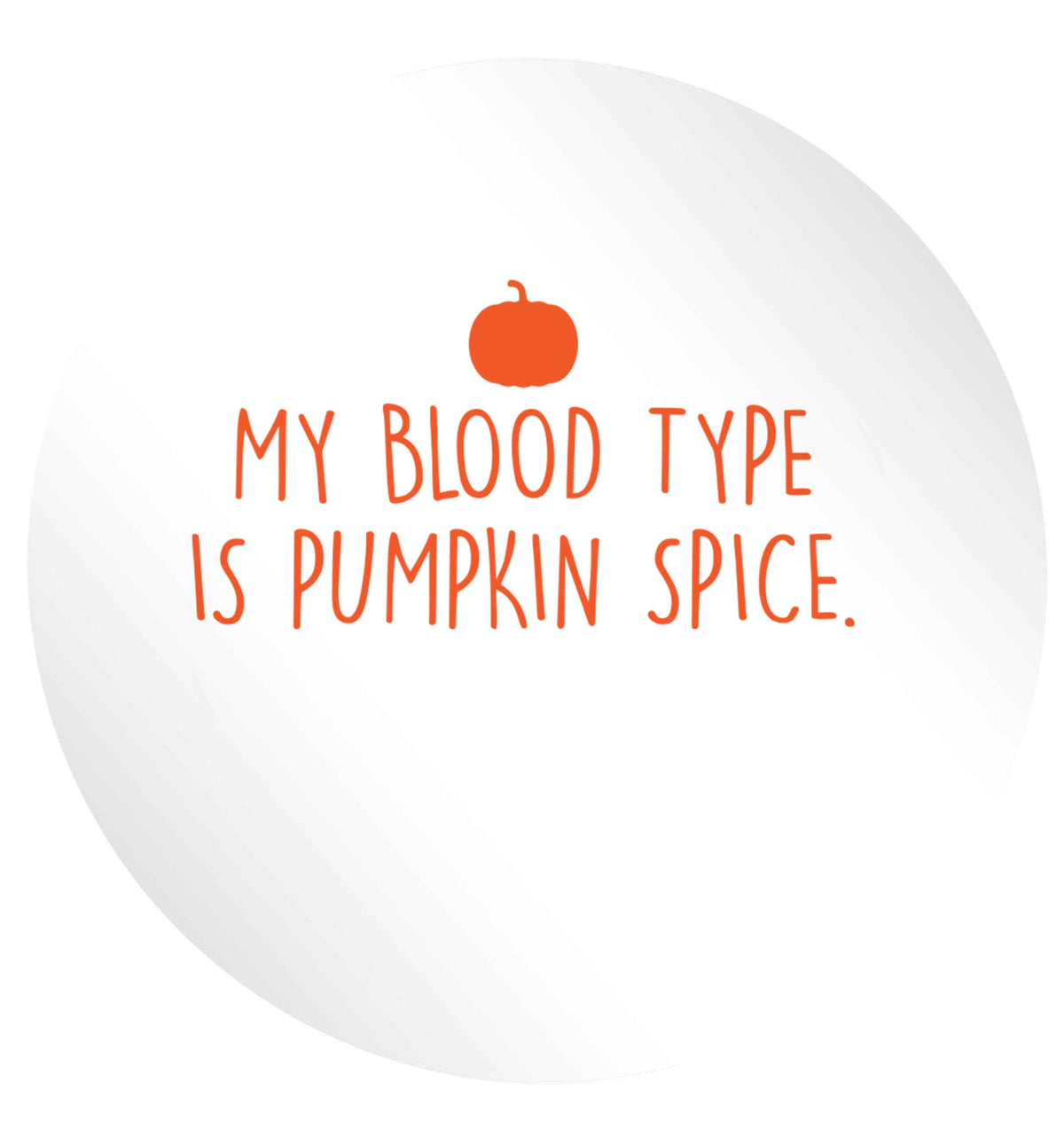 Let Be Pumpkin Spice 24 @ 45mm matt circle stickers