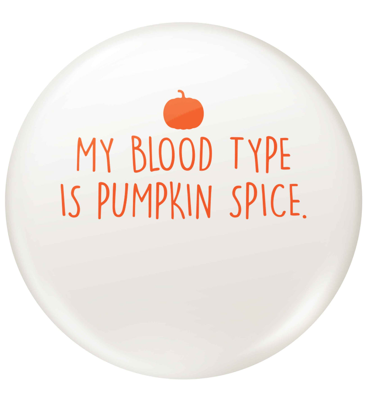 Let Be Pumpkin Spice small 25mm Pin badge