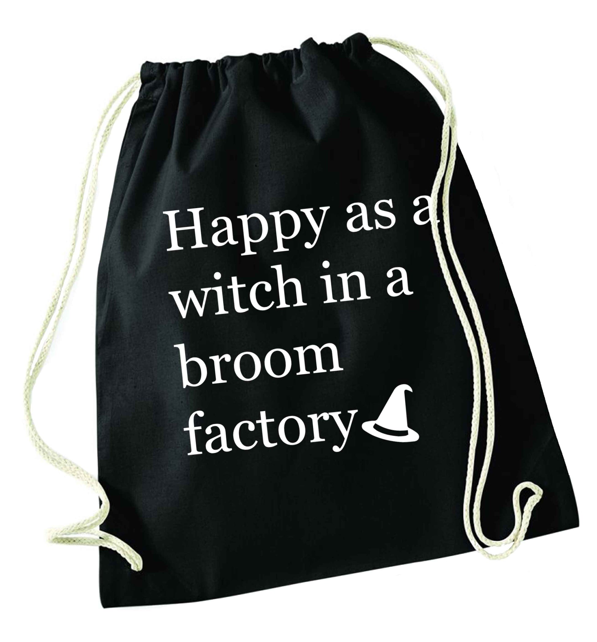 Happy as a witch in a broom factory black drawstring bag
