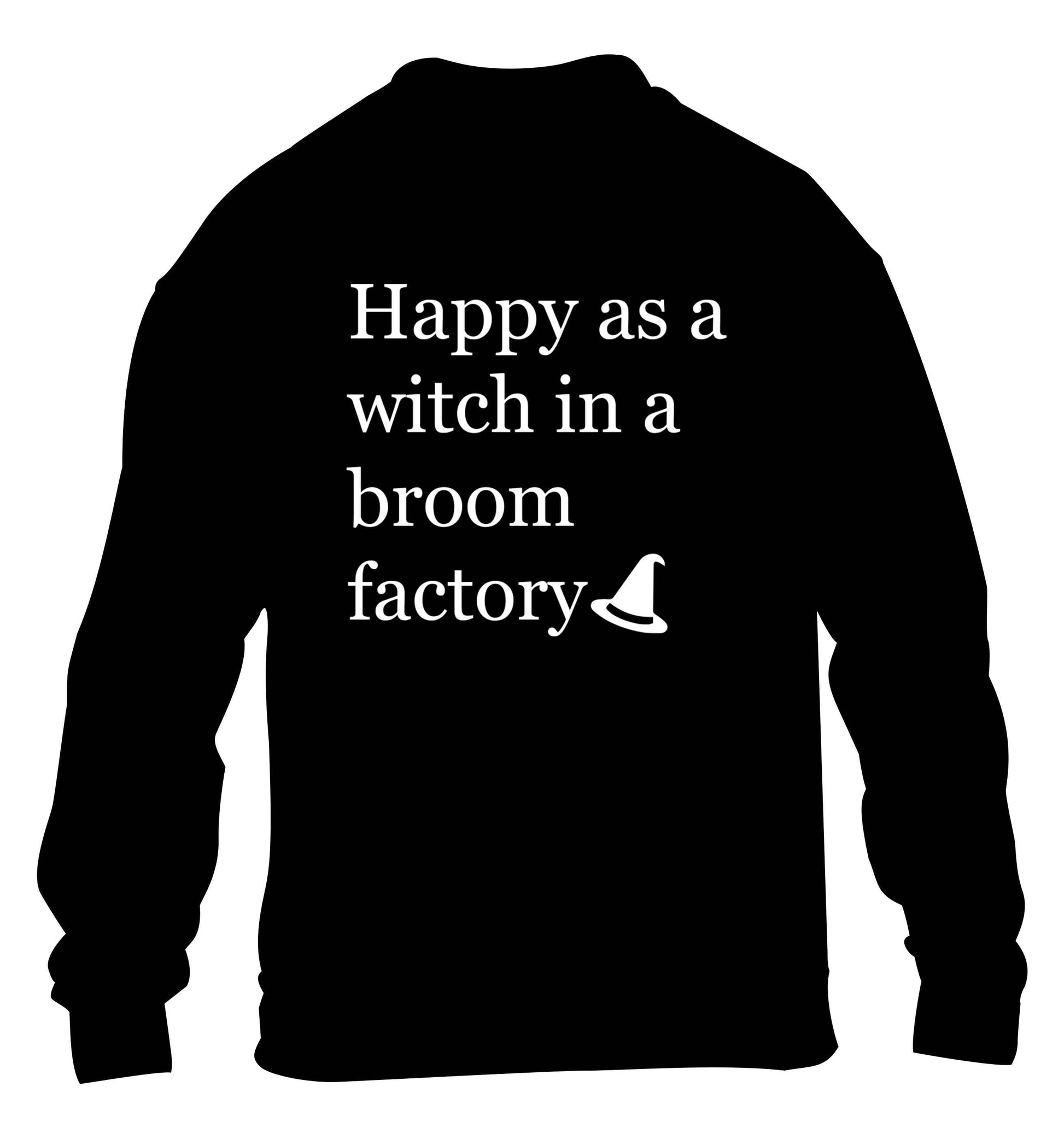 Happy as a witch in a broom factory children's black sweater 12-13 Years