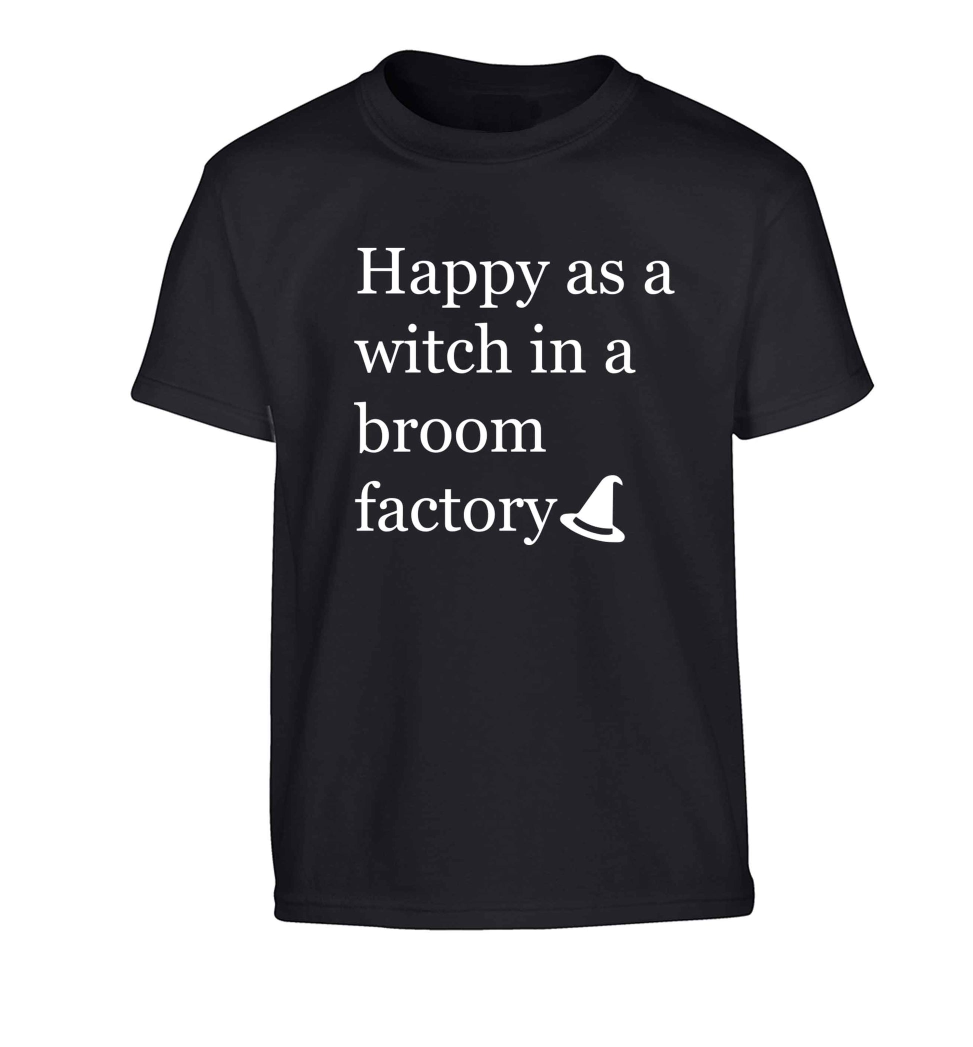 Happy as a witch in a broom factory Children's black Tshirt 12-13 Years