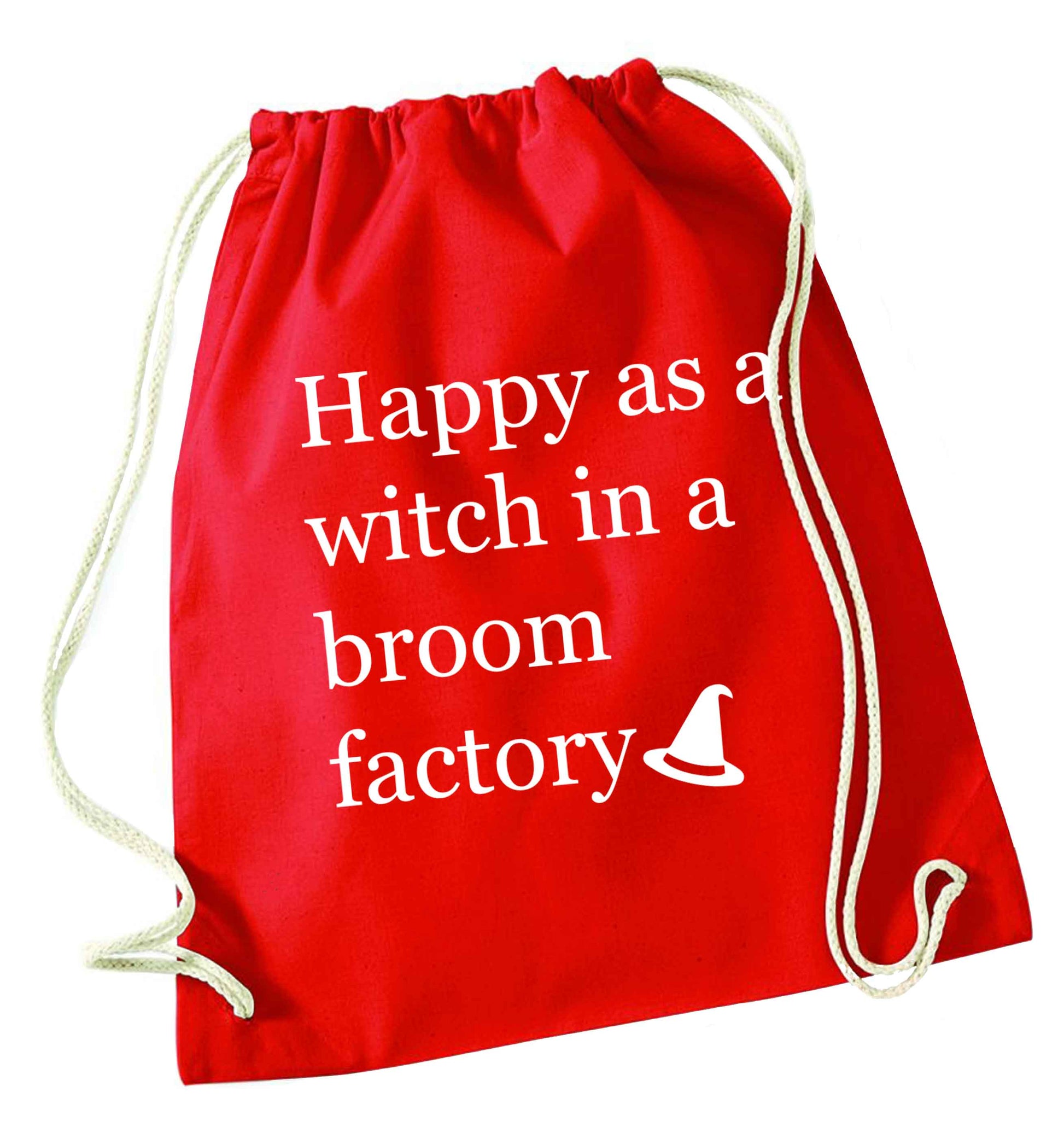 Happy as a witch in a broom factory red drawstring bag 