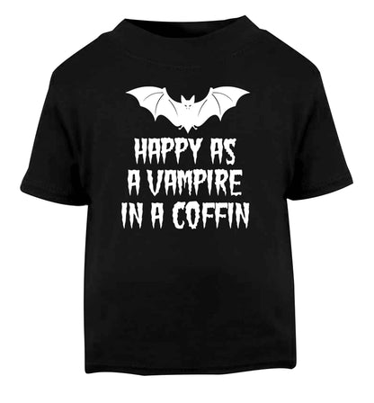 Happy as a vampire in a coffin Black Baby Toddler Tshirt 2 years