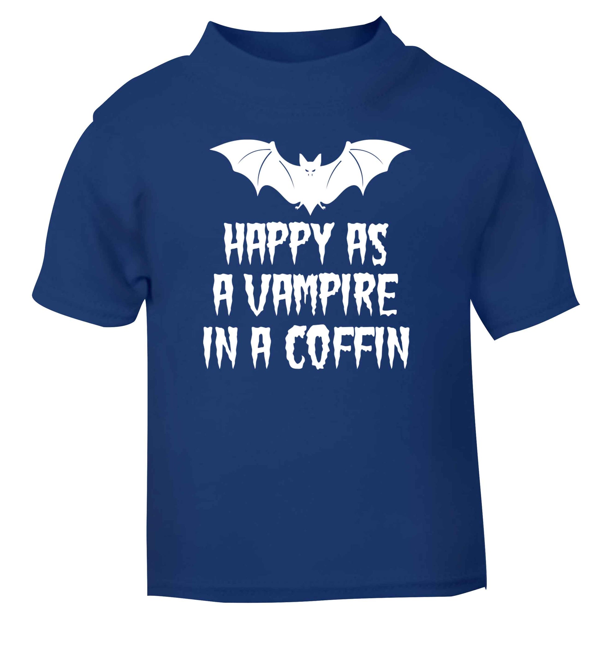 Happy as a vampire in a coffin blue Baby Toddler Tshirt 2 Years