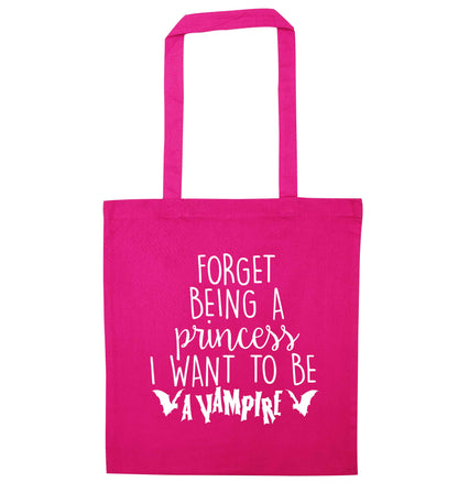 Forget being a princess I want to be a vampire pink tote bag