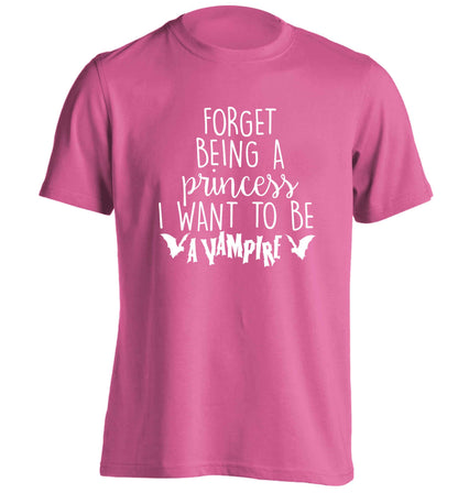 Forget being a princess I want to be a vampire adults unisex pink Tshirt 2XL