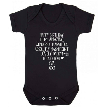 Personalised happy birthday to my amazing, wonderful, lovely daddy Baby Vest black 18-24 months
