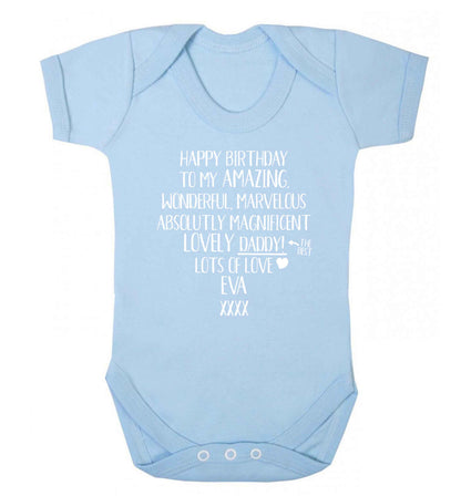 Personalised happy birthday to my amazing, wonderful, lovely daddy Baby Vest pale blue 18-24 months