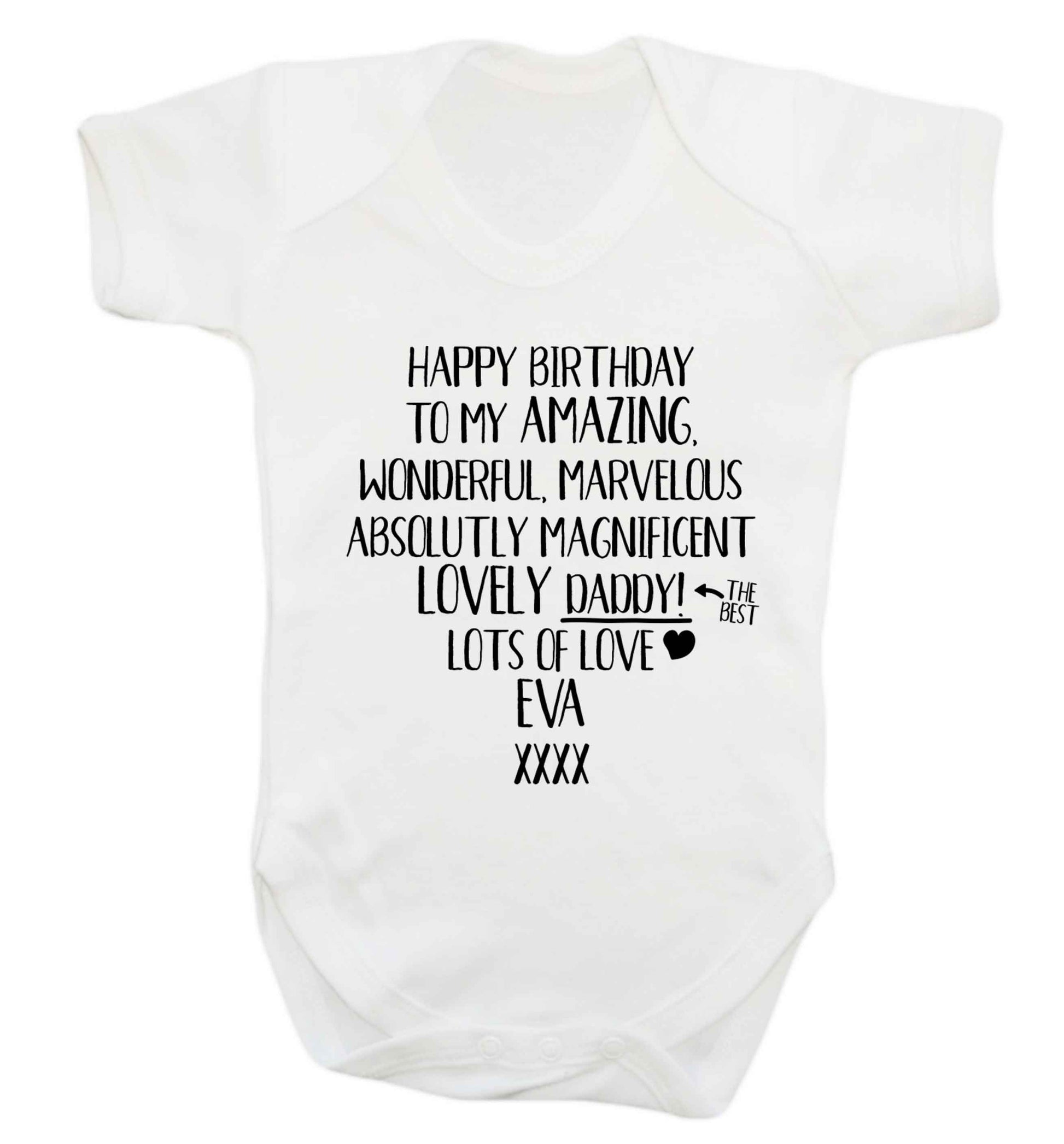 Personalised happy birthday to my amazing, wonderful, lovely daddy Baby Vest white 18-24 months