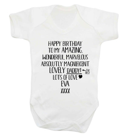 Personalised happy birthday to my amazing, wonderful, lovely daddy Baby Vest white 18-24 months