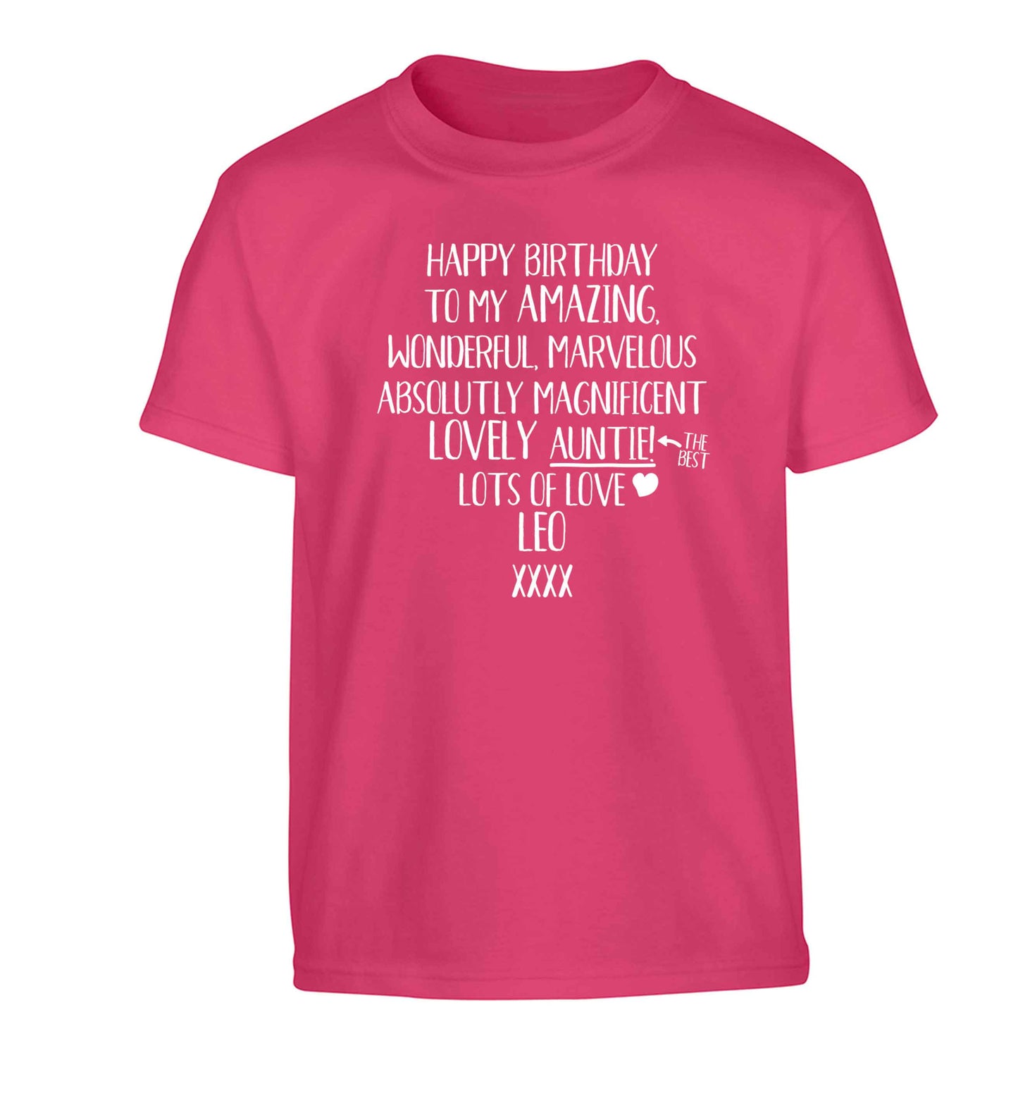 Personalised happy birthday to my amazing, wonderful, lovely auntie Children's pink Tshirt 12-13 Years