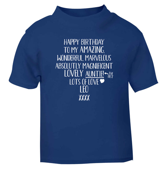 Personalised happy birthday to my amazing, wonderful, lovely auntie blue Baby Toddler Tshirt 2 Years