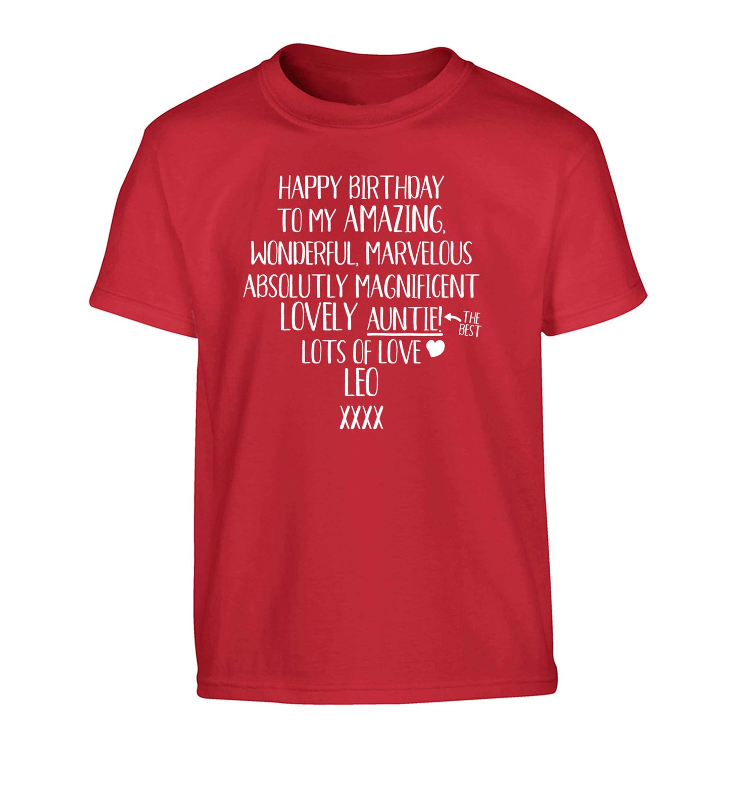 Personalised happy birthday to my amazing, wonderful, lovely auntie Children's red Tshirt 12-13 Years