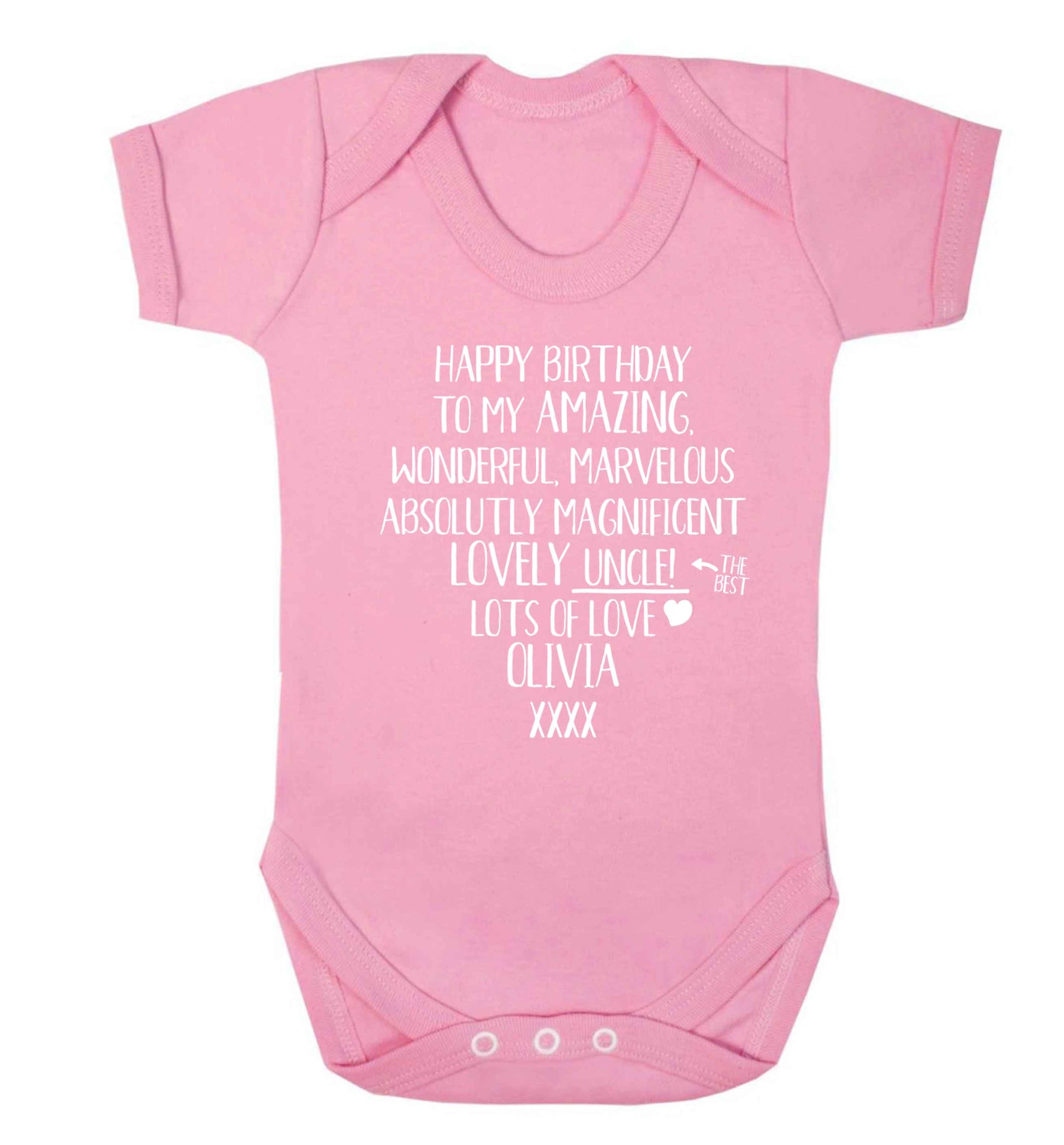 Personalised happy birthday to my amazing, wonderful, lovely uncle Baby Vest pale pink 18-24 months