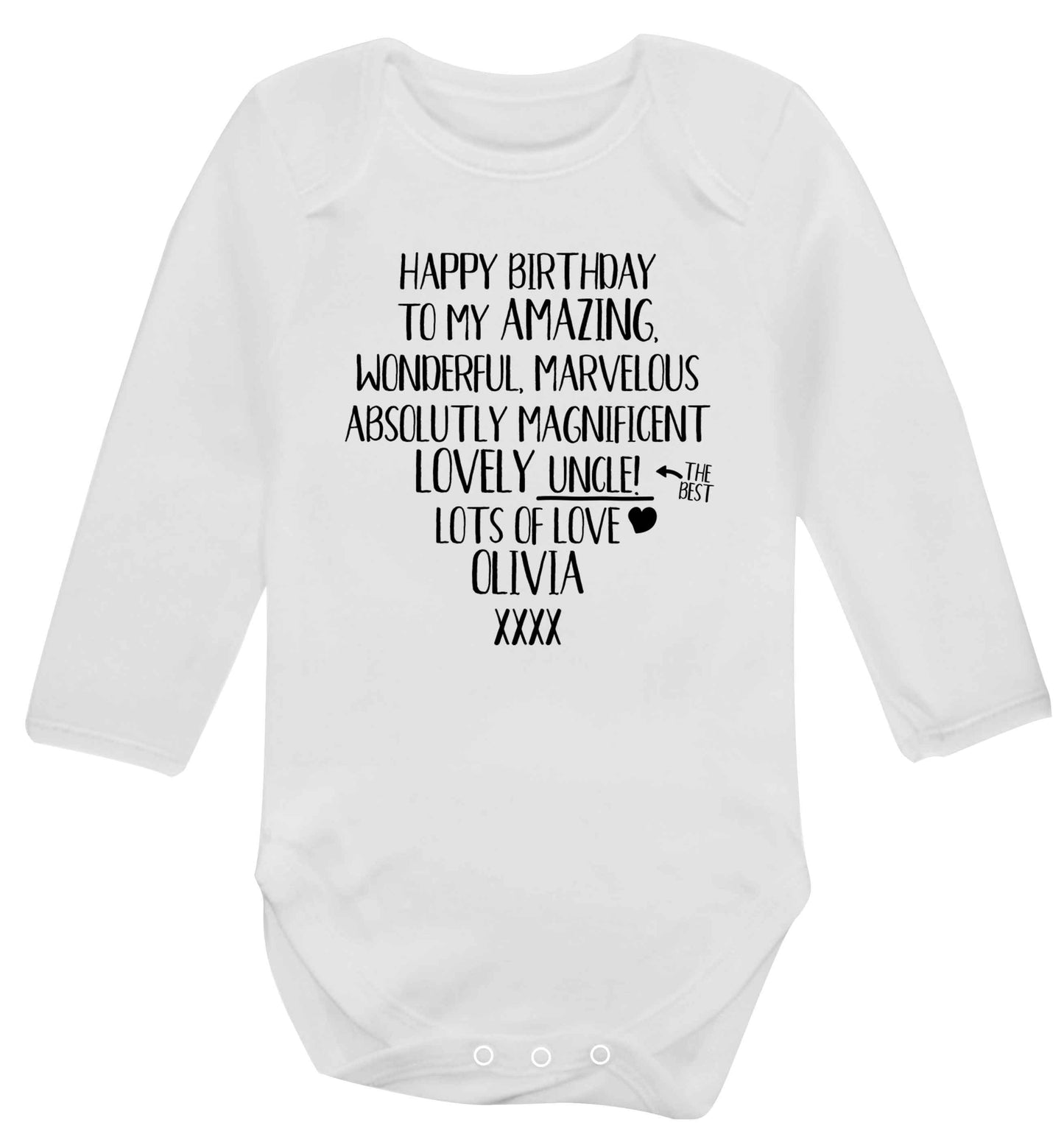 Personalised happy birthday to my amazing, wonderful, lovely uncle Baby Vest long sleeved white 6-12 months