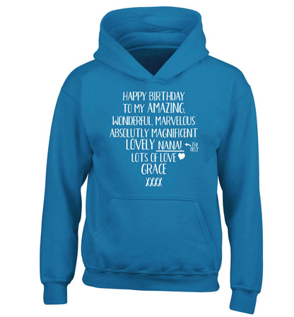 Personalised happy birthday to my amazing, wonderful, lovely nana children's blue hoodie 12-13 Years