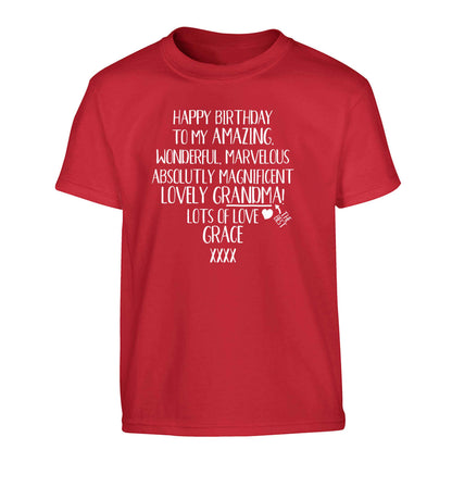 Personalised happy birthday to my amazing, wonderful, lovely grandma Children's red Tshirt 12-13 Years