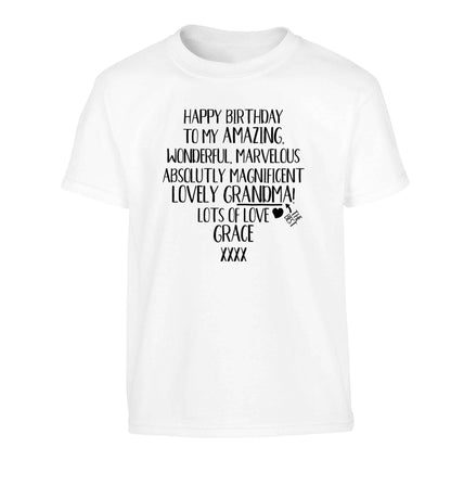 Personalised happy birthday to my amazing, wonderful, lovely grandma Children's white Tshirt 12-13 Years