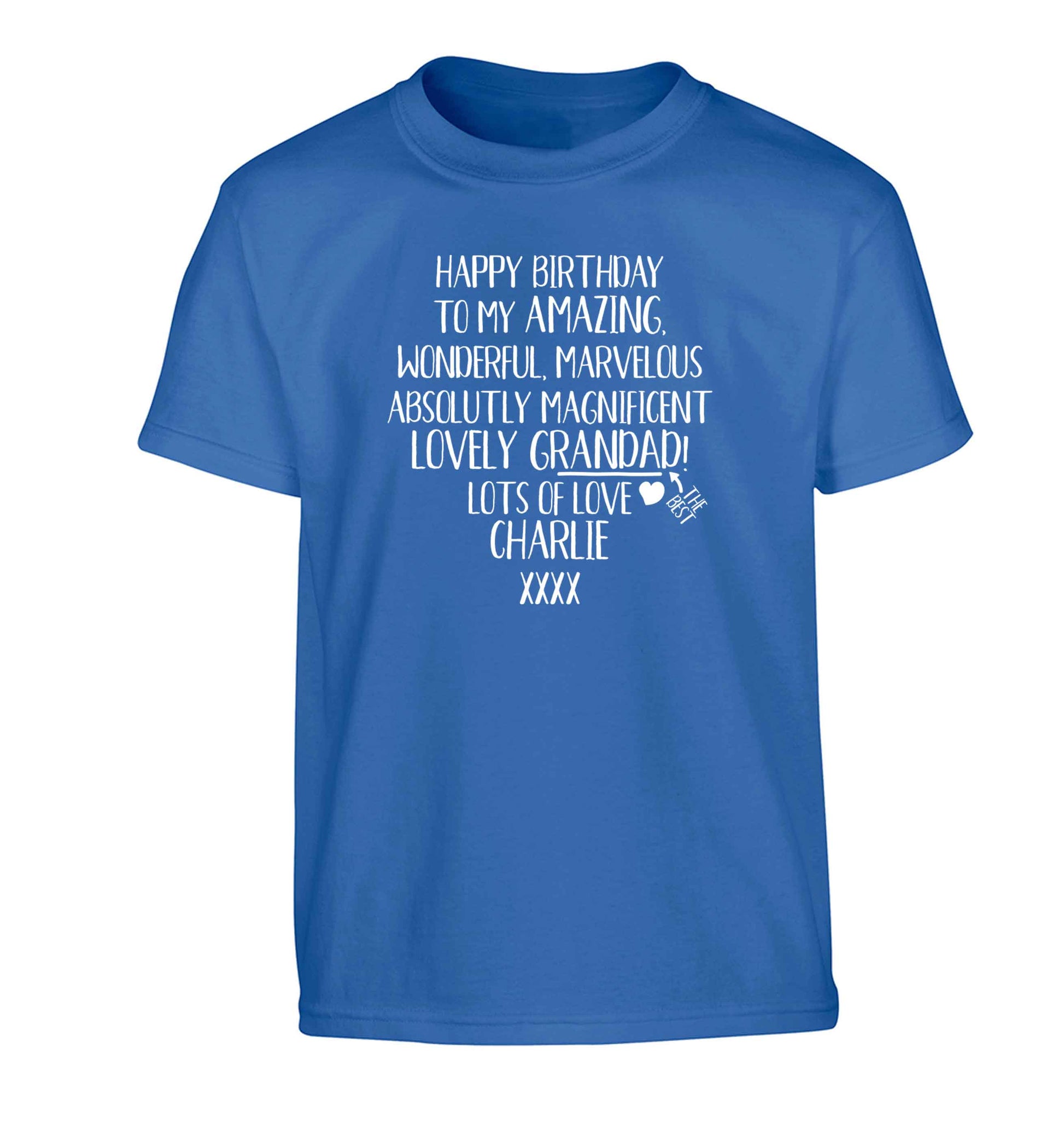 Personalised happy birthday to my amazing, wonderful, lovely grandad Children's blue Tshirt 12-13 Years