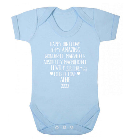 Personalised happy birthday to my amazing, wonderful, lovely sister Baby Vest pale blue 18-24 months