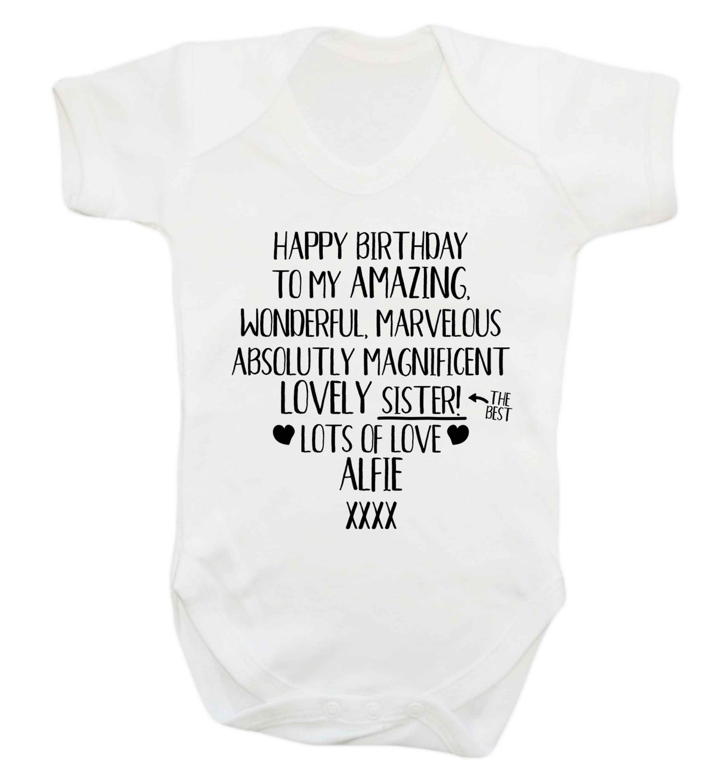 Personalised happy birthday to my amazing, wonderful, lovely sister Baby Vest white 18-24 months