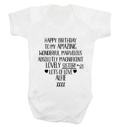 Personalised happy birthday to my amazing, wonderful, lovely sister Baby Vest white 18-24 months