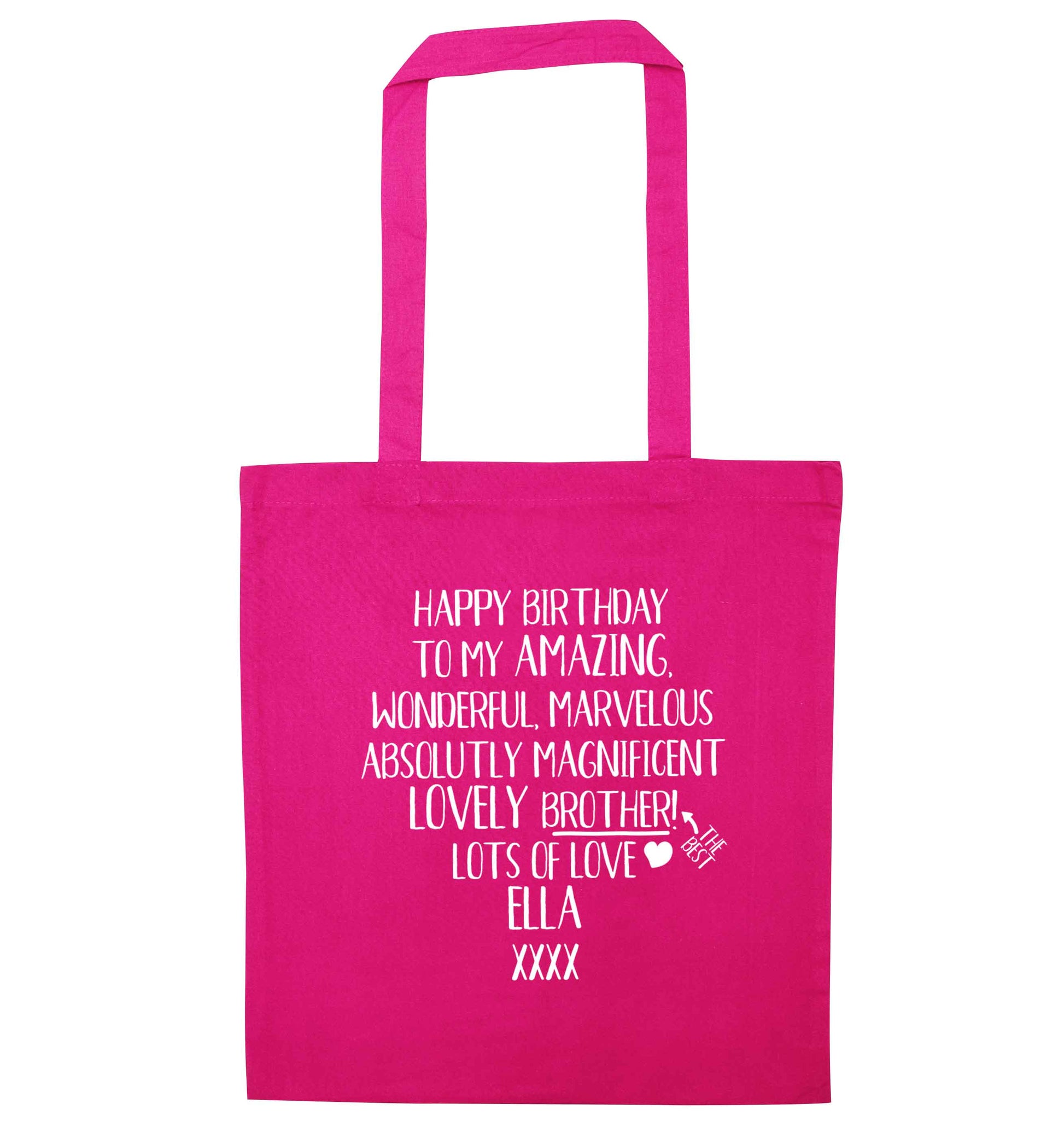 Personalised happy birthday to my amazing, wonderful, lovely brother pink tote bag