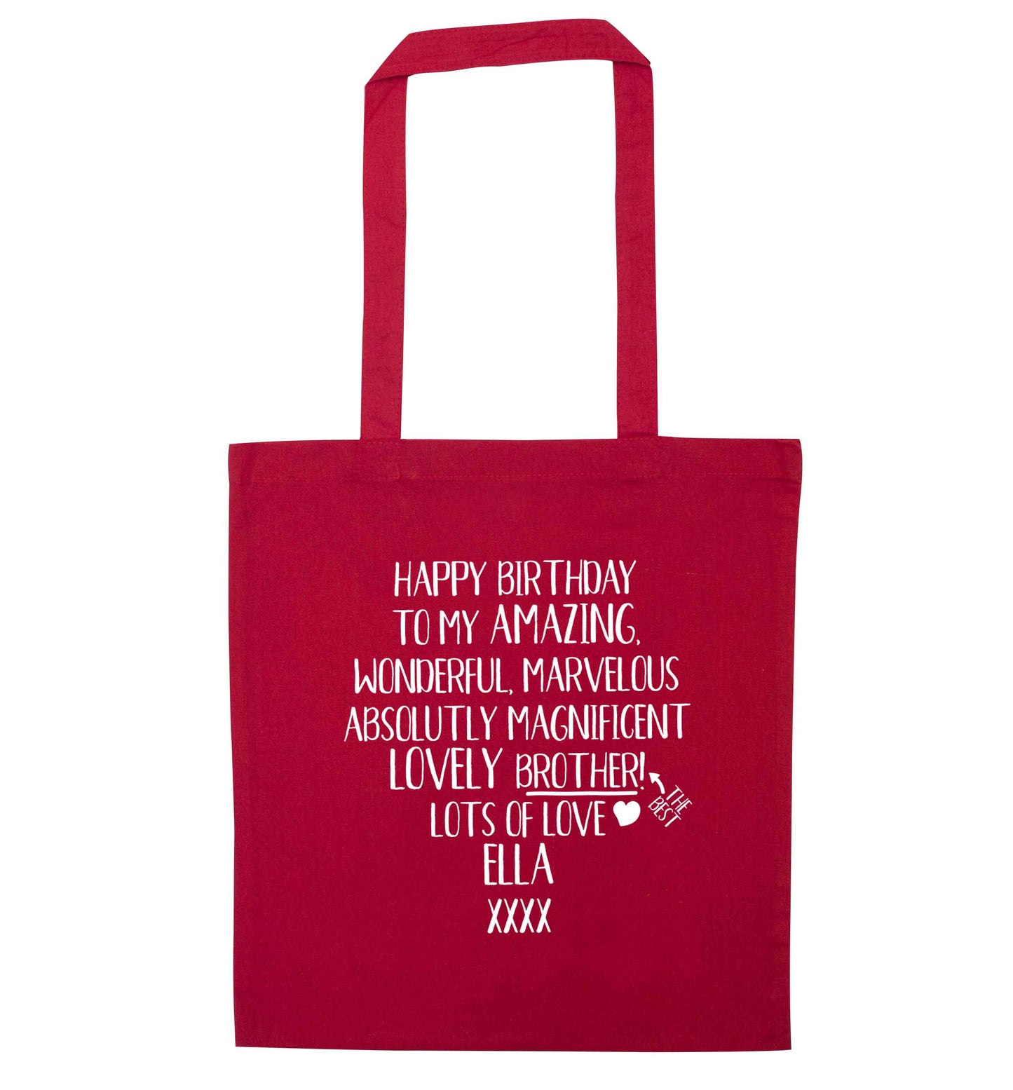 Personalised happy birthday to my amazing, wonderful, lovely brother red tote bag