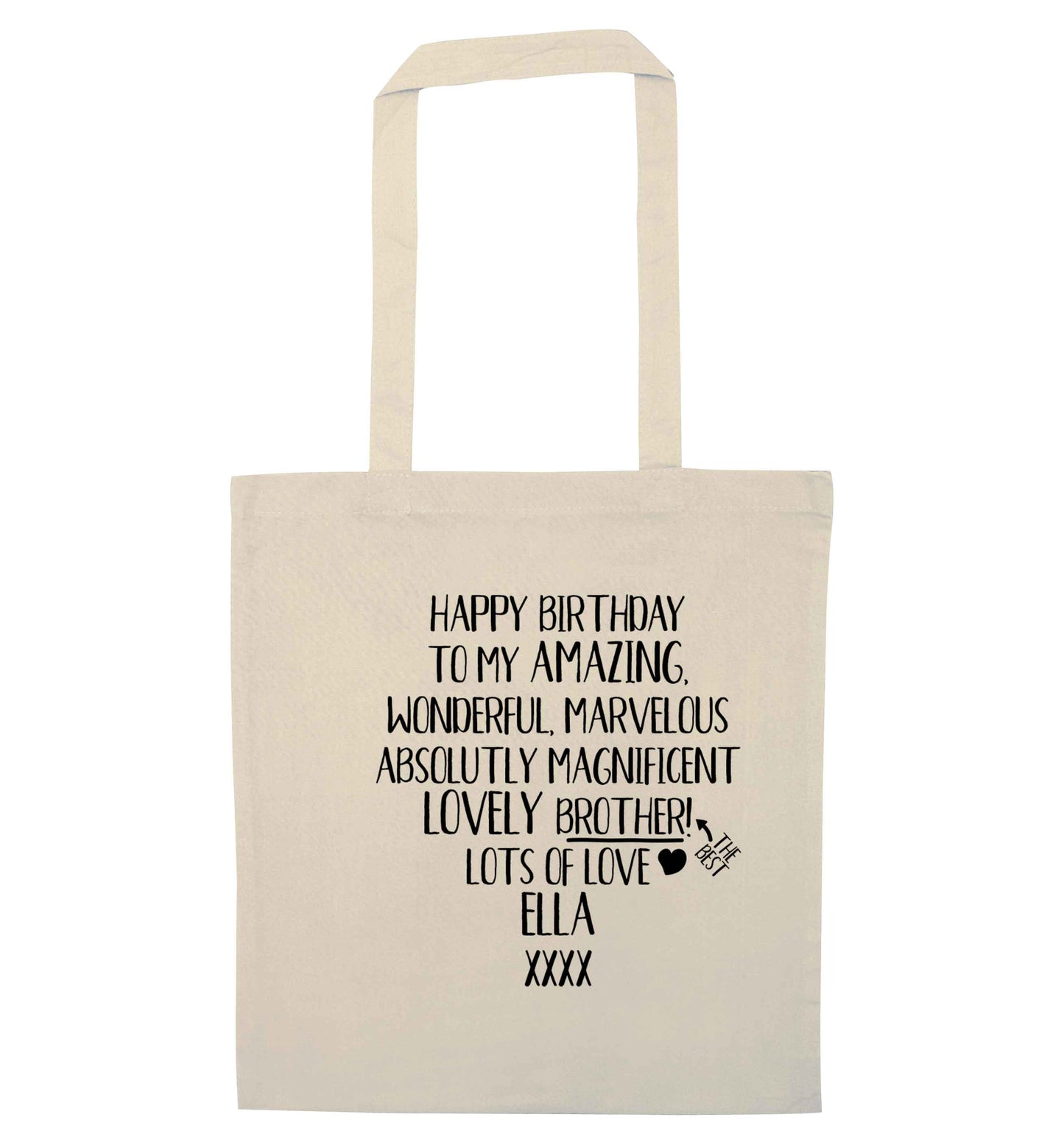 Personalised happy birthday to my amazing, wonderful, lovely brother natural tote bag