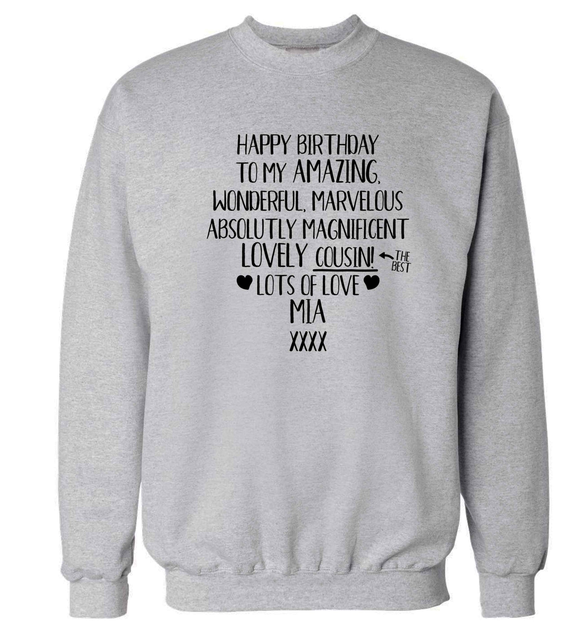 Personalised happy birthday to my amazing, wonderful, lovely cousin Adult's unisex grey Sweater 2XL