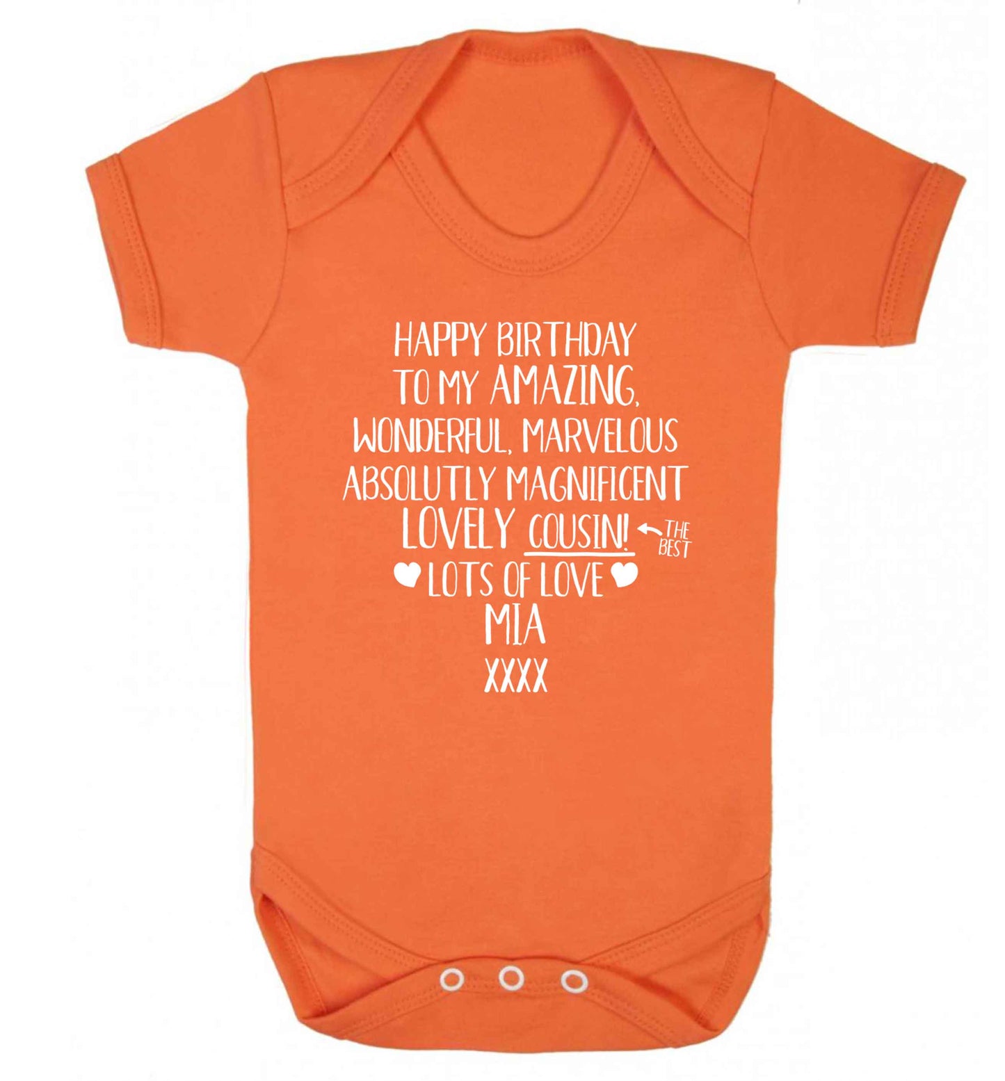 Personalised happy birthday to my amazing, wonderful, lovely cousin Baby Vest orange 18-24 months