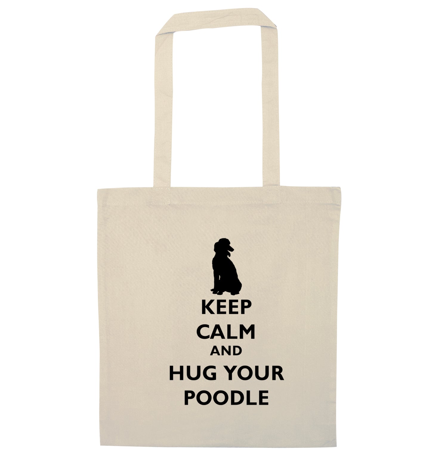 Keep calm and hug your poodle natural tote bag